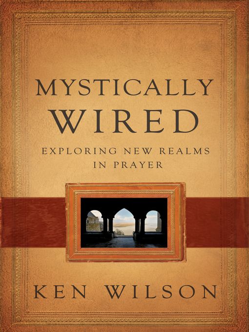 Title details for Mystically Wired by Ken Wilson - Available